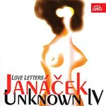 Různí interpreti – Janáček: Neznámý IV - Nápěvky, Listy milostné