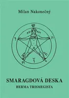Smaragdová deska Herma Trismegista - Milan Nakonečný