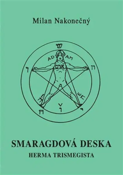 Smaragdová deska Herma Trismegista - Milan Nakonečný