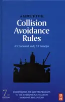 A Guide to the Collision Avoidance Rules - A. N.  collision regulations committee member.) Cockcroft, J. N. F.  Lameijer