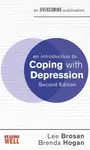 An Introduction to Coping with Depression, 2nd Edition - Brenda Hogan, Lee Brosan