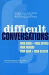 Difficult Conversations - Bruce Patton, Sheila Heen, Douglas Stone