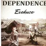 Dependence – Exekuce