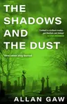 The Shadows and the Dust - Allan Gaw