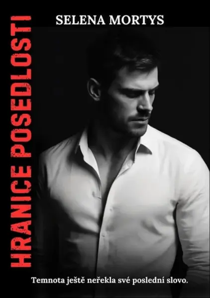 Hranice posedlosti - Selena Mortys