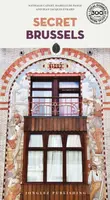 Secret Brussels Guide - Isabelle De Pange, Nathalie Capart, Jean-Jacques Evrard