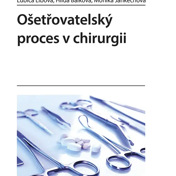 E-kniha: Ošetřovatelský proces v chirurgii od Libová Ľubica