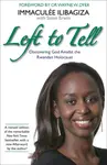Left to Tell - Immaculée Ilibagiza, Steve Erwin