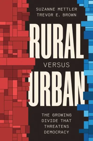 Rural Versus Urban - Suzanne Mettler, Trevor E. Brown