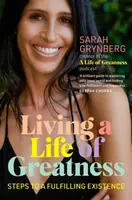 Living a Life of Greatness - Sarah Grynberg