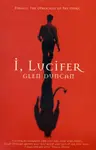 I, Lucifer - Glen Duncan