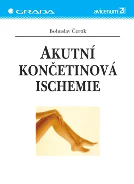 E-kniha: Akutní končetinová ischemie od Čertík Bohuslav