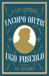 The Last Letters of Jacopo Ortis - Ugo Foscolo