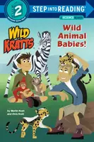 Wild Animal Babies! (Wild Kratts) - Chris Kratt, Martin Kratt