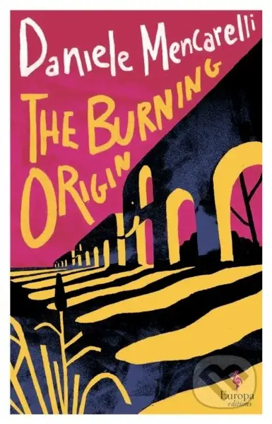 The Burning Origin - Daniele Mencarelli - kniha z kategorie Společenská beletrie