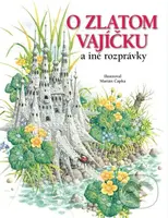 O zlatom vajíčku a iné rozprávky - Viera Janusová, Katarína Škorupová, Marián Čapka (ilustrácie) - kniha z kategorie Pohádky