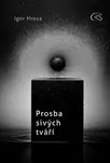 Prosba sivých tváří - Igor Hroza