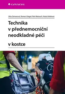 Kniha: Technika v přednemocniční neodkladné péči v kostce od Zemanová Jitka