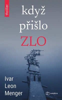 Kniha: Když přišlo zlo od Menger Leon Ivan