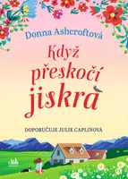 Kniha: Když přeskočí jiskra od Ashcroftová Donna