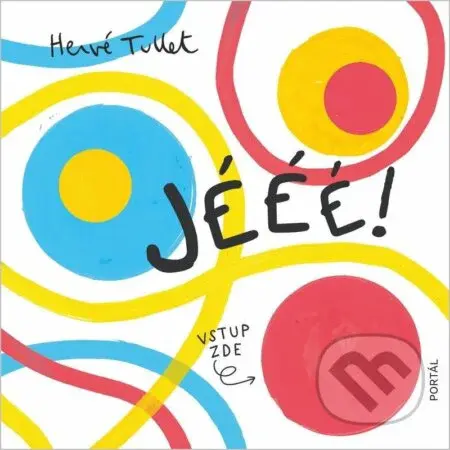 Jééé! - Hervé Tullet - kniha z kategorie Beletrie pro děti