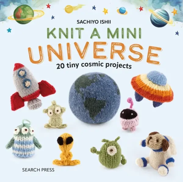 Knit a Mini Universe - Sachiyo Ishii