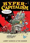 Hyper-Capitalism - Larry Gonick, Tim Kasser