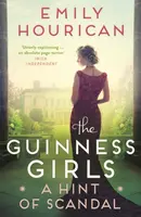 Guinness Girls:  A Hint of Scandal - Emily Hourican