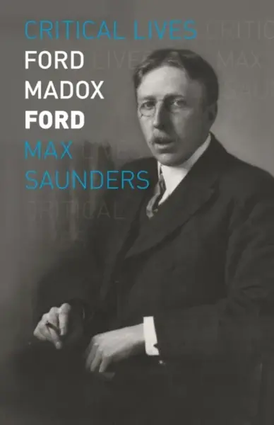 Ford Madox Ford - Max Saunders