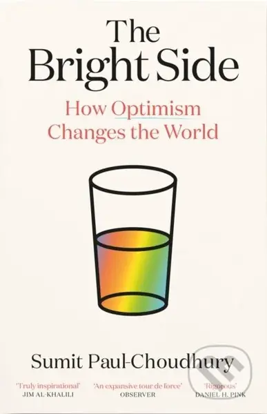 The Bright Side (How Optimism Changes the World) - Sumit Paul-Choudhury - kniha z kategorie Odborné a naučné