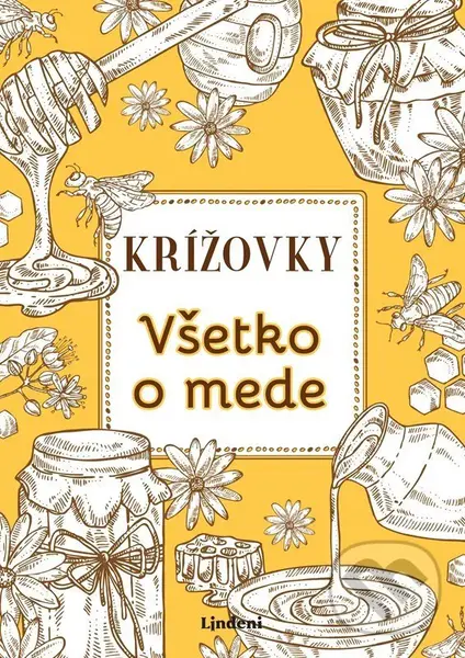 Krížovky Všetko o mede - Anna Kolčiterová