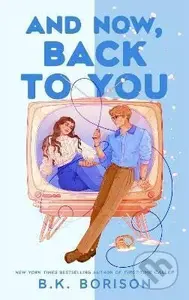 And Now, Back to You - B.K. Borison - kniha z kategorie Romantická