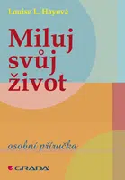 Kniha: Miluj svůj život od Hayová L. Louise