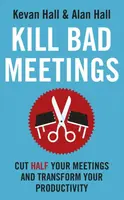 Kill Bad Meetings - Kevan Hall, Alan Hall
