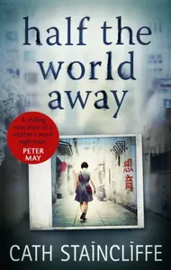 Half the World Away - Cath Staincliffe