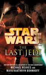 Star Wars: The Last Jedi (Legends) - Michael Reaves, Maya Kaathryn Bohnhoff