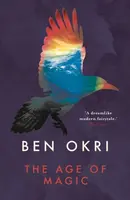 The Age of Magic - Ben Okri