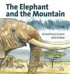 The Elephant and the Mountain - Richard H. Ffrench-Constant