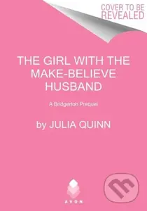 A Girl with the Make-Believe Husband (A Bridgerton Prequel)