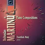 František Malý – Martinů: Klavírní skladby