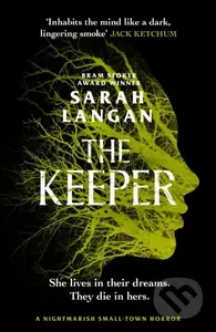 The Keeper (A devastating small-town horror) - Sarah Langan - kniha z kategorie Společenská beletrie