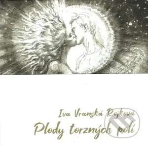 Plody torzných polí - Iva Vranská Rojková - kniha z kategorie Poezie