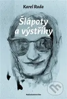 Šlápoty a výstřiky - Karel Rada
