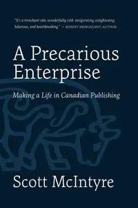A Precarious Enterprise - Scott McIntyre