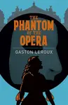 The Phantom of the Opera - Gaston Leroux
