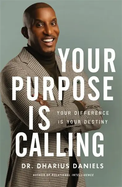 Your Purpose Is Calling - Dharius Daniels