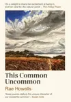 This Common Uncommon - Rae Howells