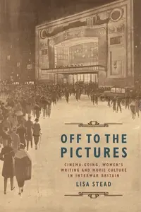 Off to the Pictures - Lisa  Stead