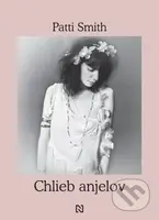Chlieb anjelov - Patti Smith - kniha z kategorie Hudba