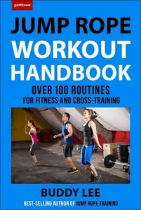 101 Best Jump Rope Workouts - Buddy Lee